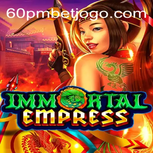 Descubra ImmortalEmpress: O Fascínio do Jogo de Apostas '60pmbet'